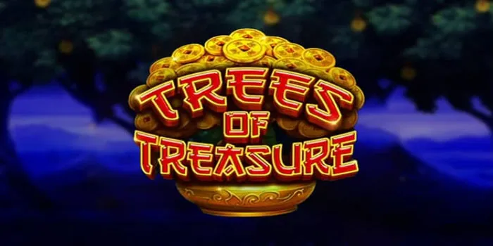 Slot Trees Of Treasure – Menemukan Harta Karun Di Hutan
