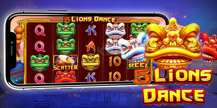 Trik Jackpot Slot 5 Lions Dance Hanya Dengan Modal Kecil