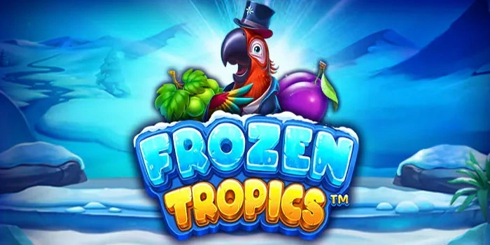 Frozen Tropics Slot Putar Sekali Untung Berkali-kali